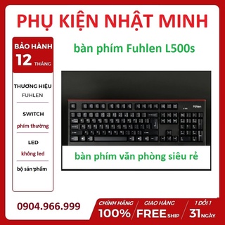 [CHÍNH HÃNG] Bàn phím fuhlen L500S - Bàn phím văn phòng phím chơi game giá rẻ bảo hành 24 tháng