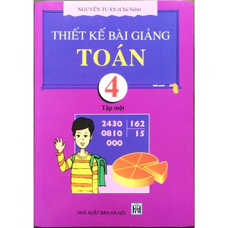 Sách - Thiết kế bài giảng toán 4 - Tập 1