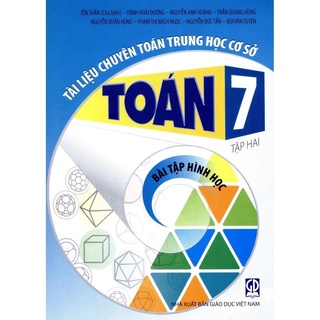 Sách - Tài liệu chuyên toán trung học cơ sở Toán 7 Tập 2: Bài tập Hình học