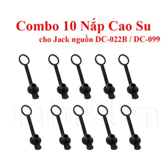Combo 10 Nắp Cao Su cho Jack nguồn DC-022B / DC-099