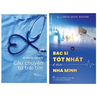 Sách - Combo câu chuyện từ trái tim và Bác Sĩ Tốt Nhất Của Nhà Mình