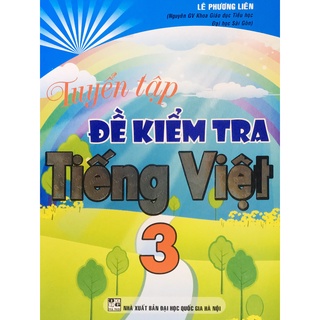 Sách - Tuyển Tập Đề Kiểm Tra Tiếng Việt Lớp 3
