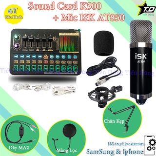 Bộ mic thu âm sound card k500 có Bluetooth Auto-tune với mic ISK AT850 chân đế màng lọc dây livestream MA2