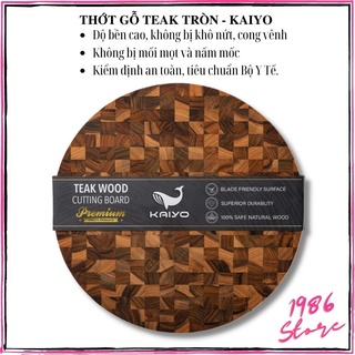 Thớt Gỗ Teak Đầu Cây KAIYO Cao Cấp Tròn - Độ Bền Cao, Không Khô Nứt, Không Cong Vênh, Không Bị Mối Mọt Và Nấm Mốc