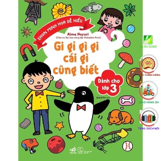 Sách Thiếu Nhi - Gi Gỉ Gì Gi, Cái Gì Cũng Biết - Dành Cho Lớp 3 [Nhã Nam]