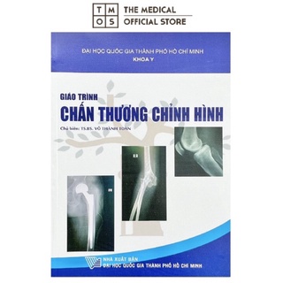 Sách - Giáo Trình Chấn Thương Chỉnh Hình Tmos (Khoa Y đhqg TPHCM)