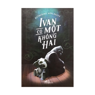 Sách - Ivan có một không hai ( Nhã Nam )