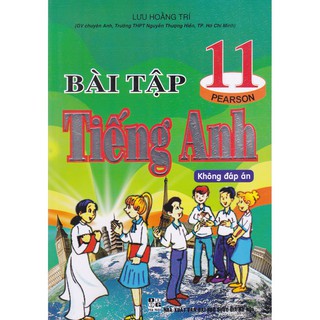 Sách - Bài tập Tiếng Anh 11 - Lưu Hoằng Trí (Không đáp án)