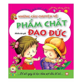 Sách - Những Câu Chuyện Về Phẩm Chất Đạo Đức - Câu Chuyện Nhỏ Bài Học Lớn