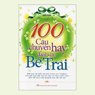 Sách - 100 Câu Chuyện Hay Dành Cho Bé Trai