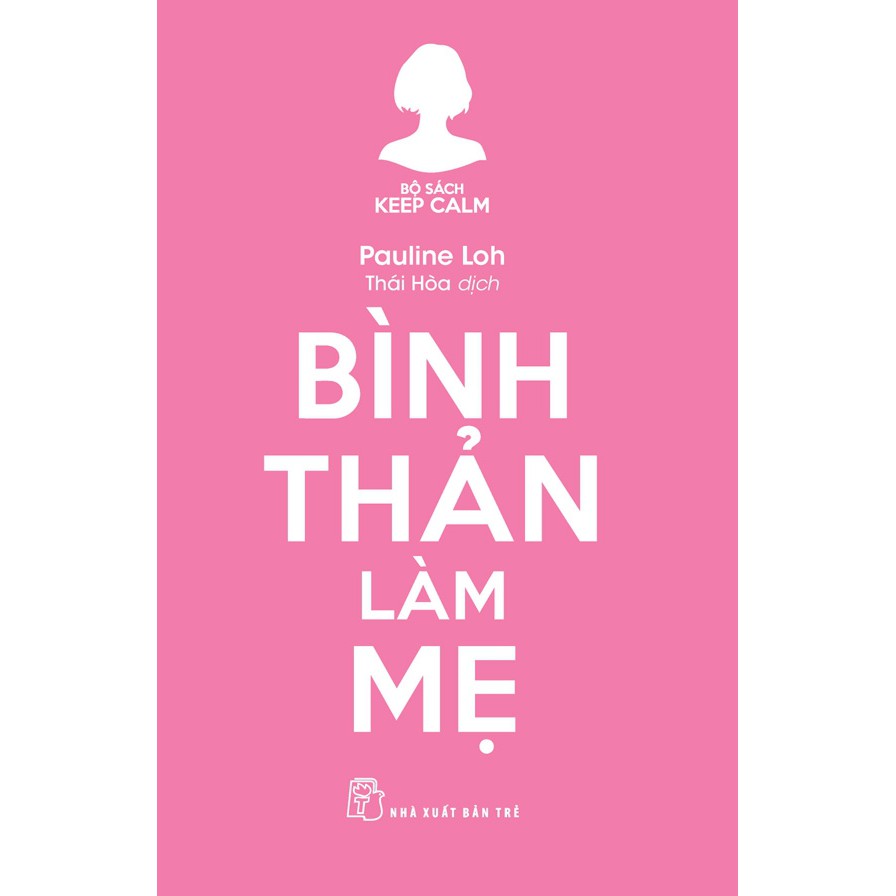 Sách-Keep Calm-Bình thản làm mẹ