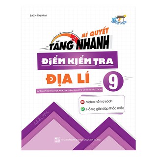 Sách - Bí Quyết Tăng Nhanh Điểm Kiểm Tra Địa Lí 9