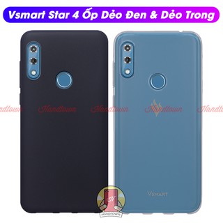 Ốp lưng Vsmart Star 4 TPU Silicon dẻo trong và dẻo đen Handtown