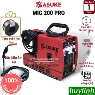 Máy hàn 3 chức năng Sasuke MIG 200 PRO - Tặng cuộn dây 1kg [sử dụng cuộn 1 - 5 kg]