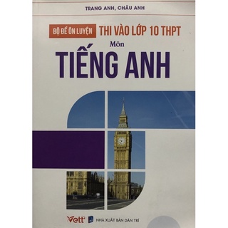 Sách - Bộ đề ôn luyện thi vào lớp 10 THPT Môn Tiếng Anh
