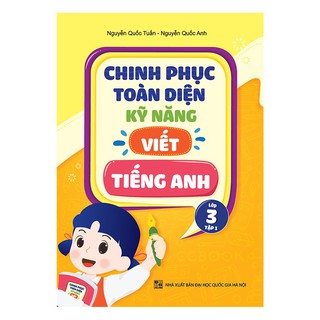 Sách - Chinh Phục Toàn Diện Kỹ Năng Viết Tiếng Anh Lớp 3 Tập 1