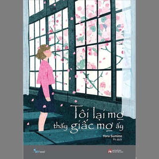 Sách - Tôi Lại Mơ Thấy Giấc Mơ Ấy