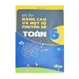 Sách Bài tập nâng cao và một số chuyên đề toán 6 ( mới 2021 )