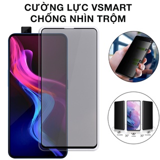 Cường lực Vsmart Active 3 Joy 3 Star 3 Star 4 Joy 4 Live 4 chống nhìn trộm full màn tổng hợp Kính-[CNT]