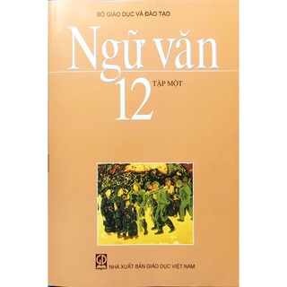 Sách Ngữ văn lớp 12 tập 1 (Sách giáo khoa) - Giáo dục