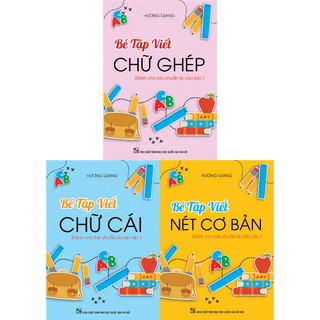 Sách - Combo 3 Quyển: Bé Tập Viết (Dành Cho Bé Chuẩn Bị Vào Lớp 1)