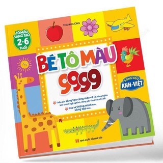 Sách Tập Bé Tô Màu 9999 (Tô màu Sáng Tạo cho bé 2 - 6 tuổi)