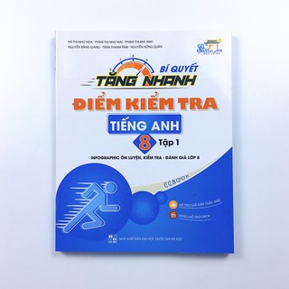 Sách Bí quyết Tăng nhanh Điểm kiểm tra Tiếng Anh 8 Tập 1