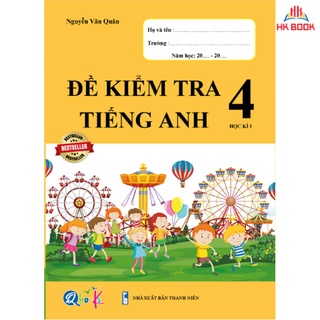 Sách - Đề Kiểm Tra Tiếng Anh 4 - Học Kì 1 (1 cuốn)