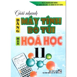 Sách - Giải nhanh bằng máy tính bỏ túi môn Hoá học 11