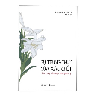 Sách - Sự Trung Thực Của Xác Chết - Thái Hà