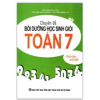 Sách - Chuyên Đề Bồi Dưỡng Học Sinh Giỏi Toán 7 ( Phiên Bản mới Nhất )