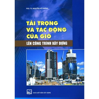 Sách - Tải Trọng Và Tác Động Của Gió Lên Công Trình Xây Dựng