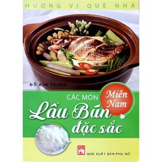 Sách - Các Món Lẩu Bún Đặc Sắc Miền Nam