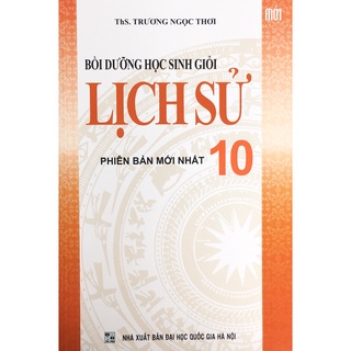 Sách - Bồi dưỡng học sinh giỏi Lịch Sử 10