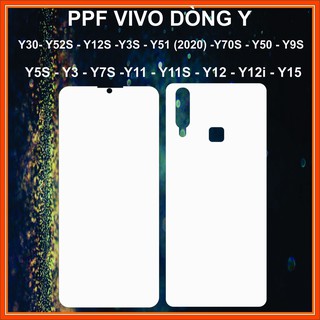 Dán PPF Full màn mặt trước sau VIVO Y30 Y52S Y12S Y3S Y51 Y70S Y50  Y9S Y5S Y3 Y7S  Y11  Y11S Y12 Y12i Y15