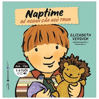 Sách - Bé Ngoan Cần Ngủ Trưa – Naptime (Sách Song Ngữ Anh-Việt)