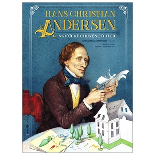 Sách - Hans Christian Andersen - Người Kể Chuyện Cổ Tích