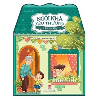 Sách - Truyện Ngôi Nhà Yêu Thương - Cháu Yêu Ông