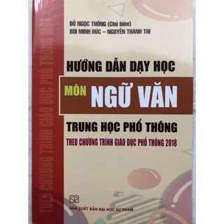 Sách - Hướng dẫn dạy học Môn Ngữ Văn trung học phổ thông theo chương trình giáo dục phổ thông mới 2018