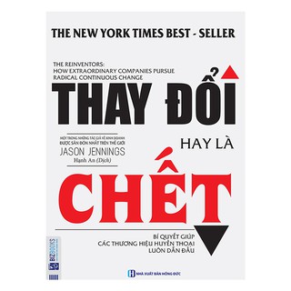 Sách - Thay đổi hay là chết,bí quyết giúp các thương hiệu huyền thoại luôn dẫn đầu ( bìa mềm ) Tặng Bookmath