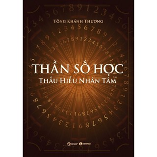 Sách - Thần Số Học - Thấu Hiểu Nhân Tâm