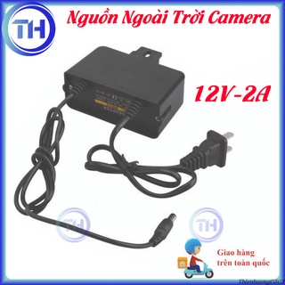 Nguồn 12v 2A - Nguồn Camera Ngoài Trời Adapter ổn định , an toàn