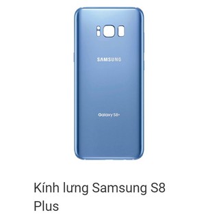 Kính lưng, nắp lưng Samsung S8 Plus