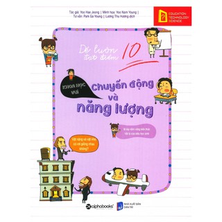 Sách - Để Luôn Đạt Điểm 10 - Chuyển Động Và Năng Lượng (Tái Bản 2019)