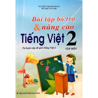 Sách - Bài Tập Bổ Trợ Và Nâng Cao Tiếng Việt Lớp 2 - Tập 1