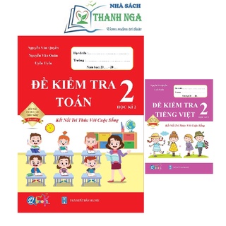 Sách - Combo Đề Kiểm Tra Toán và Tiếng Việt 2 - Kết Nối Tri Thức Với Cuộc Sống - Học Kỳ 2 (2 cuốn)