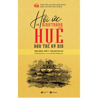 Sách Hồi Ức Về Kinh Thành Huế Đầu Thế Kỷ XIX