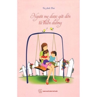 Sách - Người Mẹ Được Gửi Đến Từ Thiên Đường