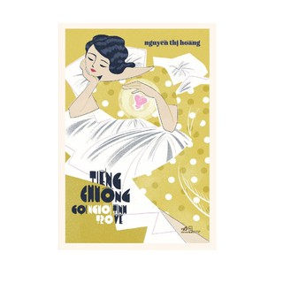 Sách - Tiếng chuông gọi người tình trở về (Nguyễn Thị Hoàng) (Bìa cứng)