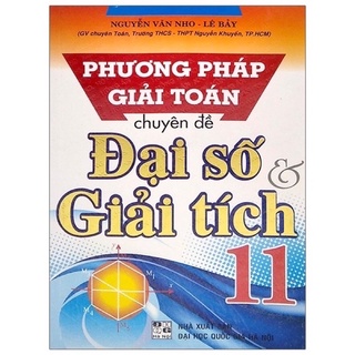 Sách - Phương Pháp Giải Toán Chuyên Đề Đại Số &amp; Giải Tích 11